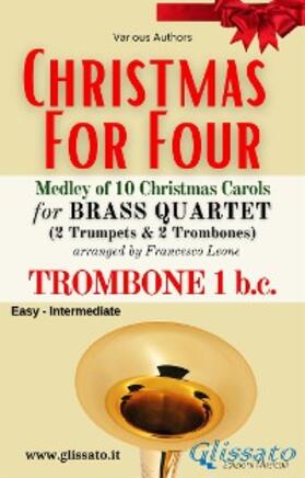 Authors / Carols / cura di Francesco Leone |  Trombone 1 bass clef part - Brass Quartet Medley "Christmas for Four" | eBook | Sack Fachmedien