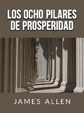 Allen |  Los ocho pilares de Prosperidad (Traducido) | eBook | Sack Fachmedien