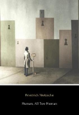 Nietzsche |  Human, All Too Human | eBook | Sack Fachmedien