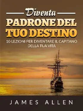 Allen |  Diventa Padrone del tuo Destino (Tradotto) | eBook | Sack Fachmedien