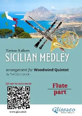 authors / cura di Francesco Leone |  Flute part: "Sicilian Medley" for Woodwind Quintet | eBook | Sack Fachmedien