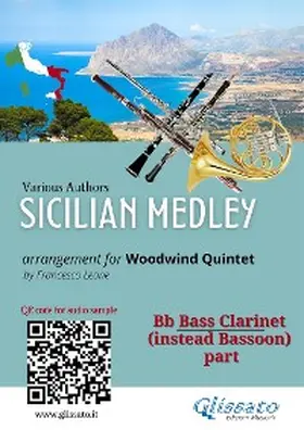 authors / cura di Francesco Leone |  Bb Bass Clarinet (instead Bassoon) part: "Sicilian Medley" for Woodwind Quintet | eBook | Sack Fachmedien