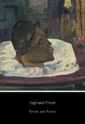 Freud |  Totem and Taboo | eBook | Sack Fachmedien