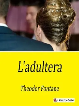 Fontane |  L'adultera | eBook | Sack Fachmedien