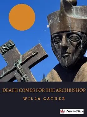 Cather |  Death comes for the archbishop | eBook | Sack Fachmedien