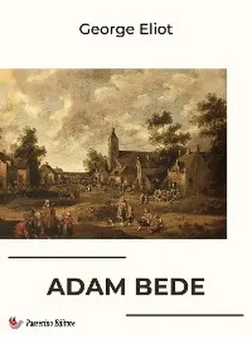 Eliot |  Adam Bede | eBook | Sack Fachmedien