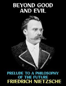 Nietzsche |  Beyond Good and Evil | eBook | Sack Fachmedien