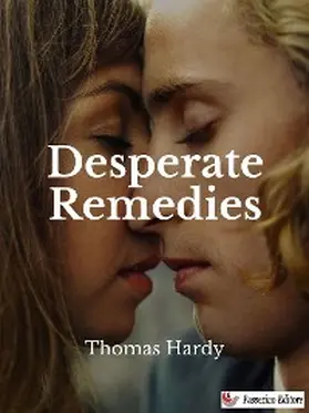 Hardy |  Desperate Remedies | eBook | Sack Fachmedien