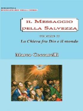 Ceccarelli |  Il Messaggio della Salvezza Vol. 2: La chiesa fra Dio e il mondo | eBook | Sack Fachmedien