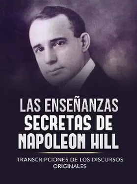 Hill |  Las Enseñanzas Secretas de Napoleon Hill (Traducido) | eBook | Sack Fachmedien