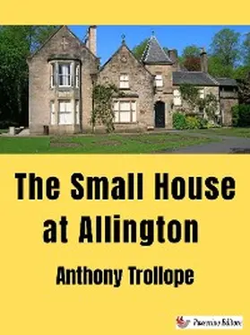 Trollope |  The Small House at Allington | eBook | Sack Fachmedien