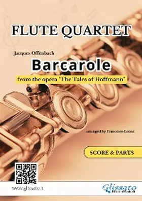 Offenbach / Leone |  Flute Quartet "Barcarole" by Offenbach - score & parts | eBook | Sack Fachmedien