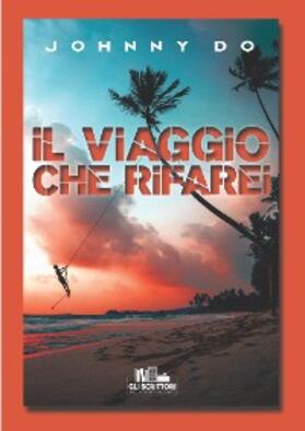 Do |  Il viaggio che rifarei | eBook | Sack Fachmedien