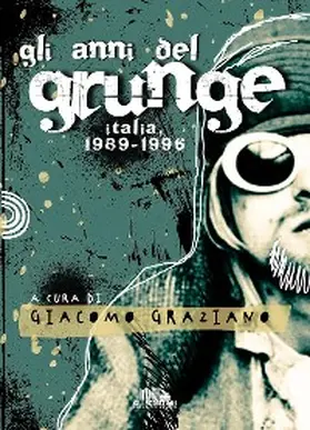 Graziano |  Gli anni del Grunge | eBook | Sack Fachmedien