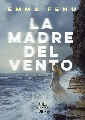 Fenu |  La Madre del Vento | eBook | Sack Fachmedien