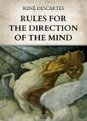 Descartes |  Rules for the Direction of the Mind | eBook | Sack Fachmedien