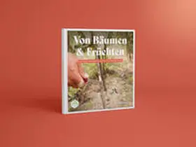 Andergassen / Braun / Endrizzi |  Von Bäumen und Früchten | Buch |  Sack Fachmedien