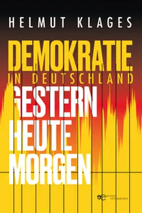 Klages | DEMOKRATIE IN DEUTSCHLAND - GESTERN, HEUTE, MORGEN | Buch | 979-12-5703-026-1 | sack.de