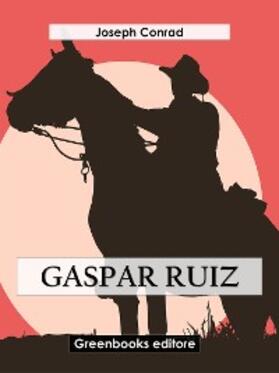 Conrad |  Gaspar Ruiz | eBook | Sack Fachmedien