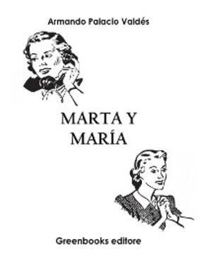 Palacio Valdés |  Marta y María | eBook | Sack Fachmedien