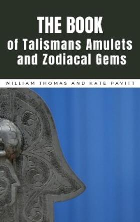 Thomas |  The Book of Talismans, Amulets and Zodiacal Gems | eBook | Sack Fachmedien