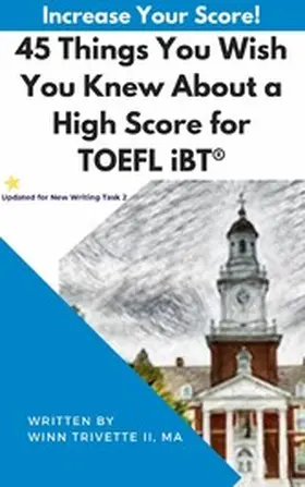 Trivette / MA |  45 Things You Wish You Knew About a High Score for TOEFL iBT® | eBook | Sack Fachmedien