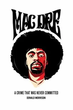 Morrison |  Mac Dre: A Crime That Was Never Committed | eBook | Sack Fachmedien