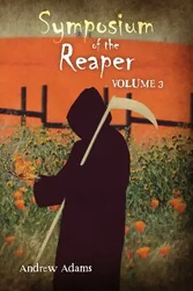 Adams |  Symposium of the Reaper: Volume 3 | eBook | Sack Fachmedien