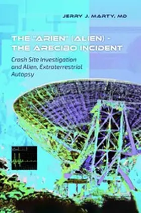 MD |  The 'ARIEN' (Alien) - The Arecibo Incident | eBook | Sack Fachmedien