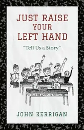 Kerrigan |  Just Raise Your Left Hand | eBook | Sack Fachmedien