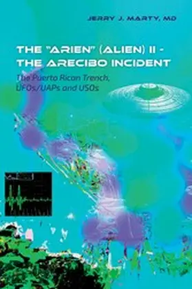 MD |  The 'ARIEN' (Alien) II - The Arecibo Incident | eBook | Sack Fachmedien