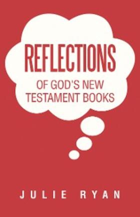 Ryan |  Reflections of God's New Testament Books | eBook | Sack Fachmedien