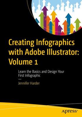Harder |  Creating Infographics with Adobe Illustrator: Volume 1 | Buch |  Sack Fachmedien