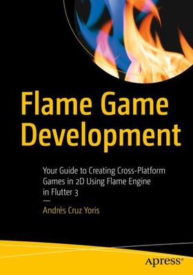 Cruz Yoris |  Flame Game Development | Buch |  Sack Fachmedien