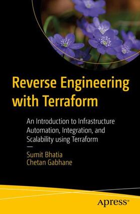 Gabhane / Bhatia |  Reverse Engineering with Terraform | Buch |  Sack Fachmedien