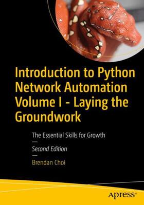 Choi |  Introduction to Python Network Automation Volume I - Laying the Groundwork | Buch |  Sack Fachmedien