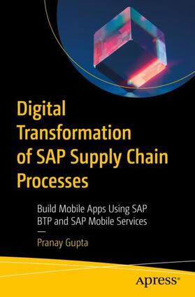 Gupta |  Digital Transformation of SAP Supply Chain Processes | Buch |  Sack Fachmedien