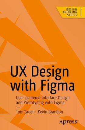 Brandon / Green |  UX Design with Figma | Buch |  Sack Fachmedien