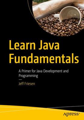 Friesen |  Learn Java Fundamentals | Buch |  Sack Fachmedien