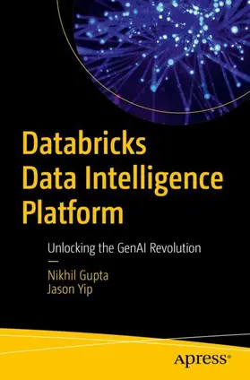 Yip / Gupta |  Databricks Data Intelligence Platform | Buch |  Sack Fachmedien