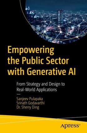 Pulapaka / Ding / Godavarthi |  Empowering the Public Sector with Generative AI | Buch |  Sack Fachmedien