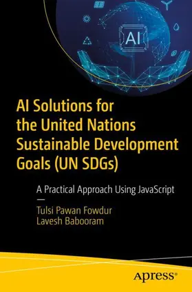 Babooram / Fowdur |  AI Solutions for the United Nations Sustainable Development Goals (UN SDGs) | Buch |  Sack Fachmedien