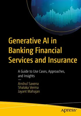 Saxena / Mahajan / Verma |  Generative AI in Banking Financial Services and Insurance | Buch |  Sack Fachmedien