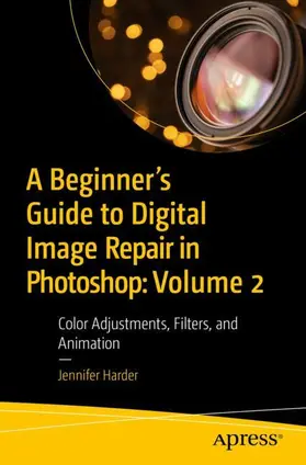 Harder |  A Beginner¿s Guide to Digital Image Repair in Photoshop: Volume 2 | Buch |  Sack Fachmedien