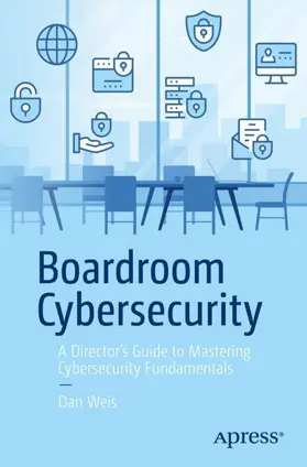 Weis |  Boardroom Cybersecurity | Buch |  Sack Fachmedien