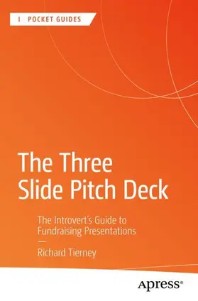 Tierney |  The Three Slide Pitch Deck | Buch |  Sack Fachmedien