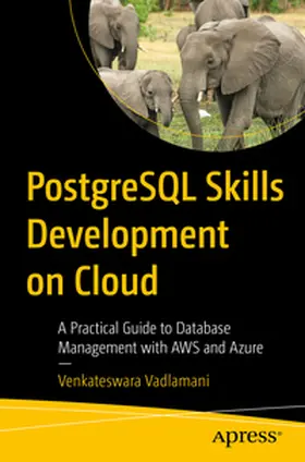 Vadlamani |  PostgreSQL Skills Development on Cloud | Buch |  Sack Fachmedien