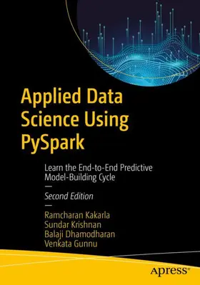 Kakarla / Gunnu / Krishnan |  Applied Data Science Using PySpark | Buch |  Sack Fachmedien