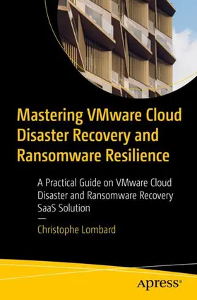 Lombard |  Mastering VMware Cloud Disaster Recovery and Ransomware Resilience | Buch |  Sack Fachmedien