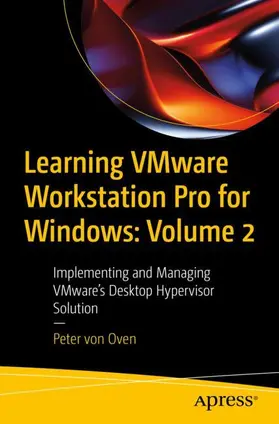 von Oven |  Learning VMware Workstation Pro for Windows: Volume 2 | Buch |  Sack Fachmedien